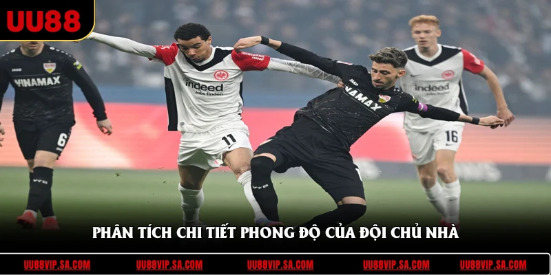 Phân tích chi tiết phong độ của đội chủ nhà